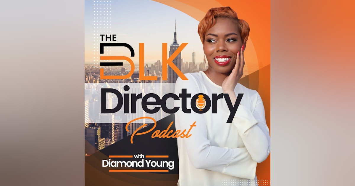 The BLK Directory Podcast With Diamond Young