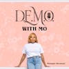 D.E.M.O. with MO