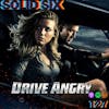 Episode 127: Drive Angry 3D