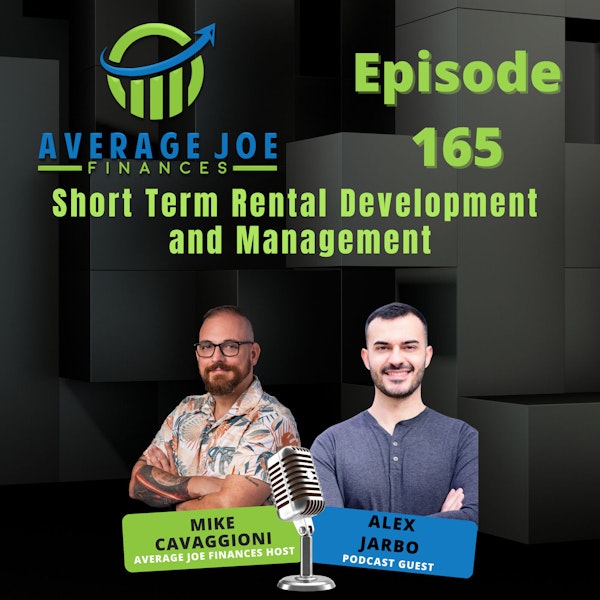 165. Short Term Rental Development and Management with Alex Jarbo