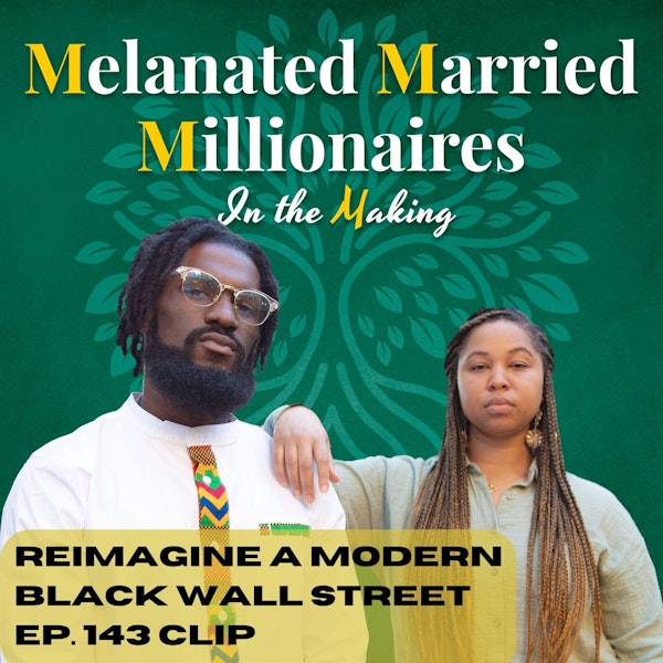 Reimagining Black Wall Street | The M4 Show Ep. 143