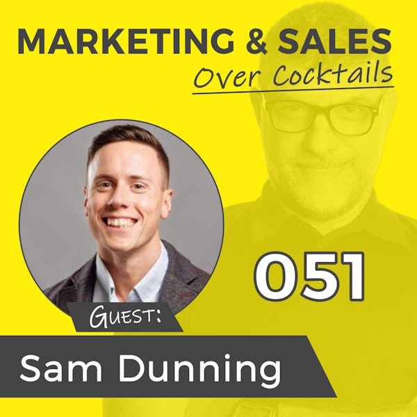 051: Isn't It Time You Got Your Website Right? w/SAM DUNNING