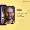 CRAP and CARE in Web Analytics with Mikko Piippo