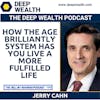 Jerry Cahn On How The Age Brilliantly System Has You Live A More Fulfilled Life (#189)