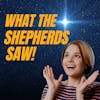 Luke 2 - What the Shepherds Saw
