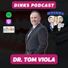 DINKS with Dr. Tom Viola of Pharmacology Declassified