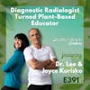 391: Diagnostic Radiologist Turned Plant-Based Educator