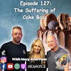 Episode 127:  The Suffering of Cake Boss with Mary Sciarrone