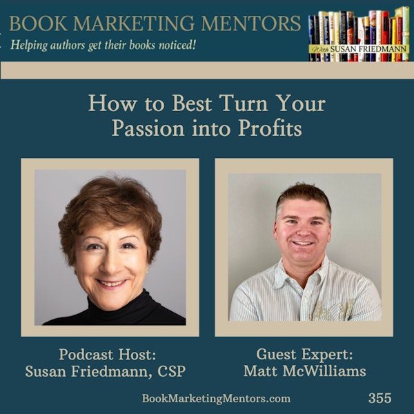 How to Best Turn Your Passion into Profits - BM355
