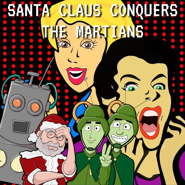 Shocked Talk: Santa Claus Conquers the Martians