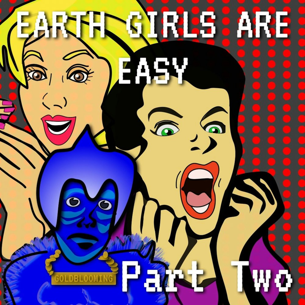 Earth Girls Are Easy Episode 6 Part 2