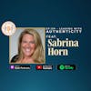 Leading With Authenticity! Feat. Sabrina Horn