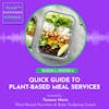 Quick Guide to Plant-Based Meal Services 🌱 Ep. 6