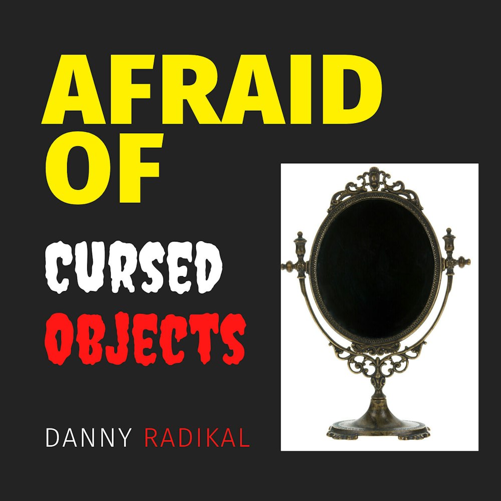 Afraid of Cursed Objects