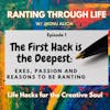 The First Hack is the Deepest: Exes, Passion and Reasons to be Ranting