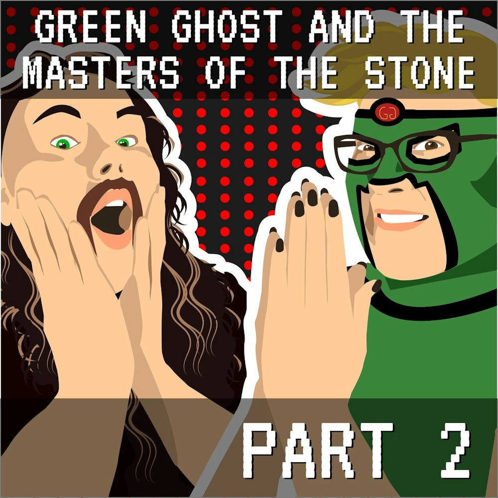 Green Ghost and the Masters of the Stone Part 2: Training Qué
