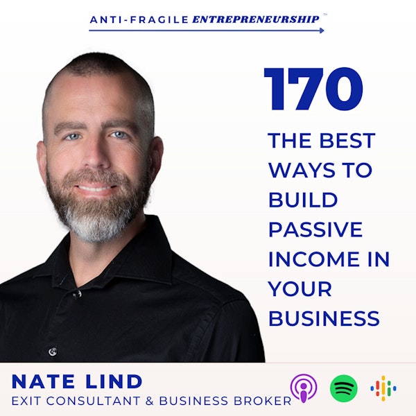 The Best Ways to Build Passive Income In Your Business with Nate Lind