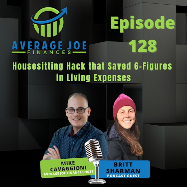 128. Housesitting Hack that Saved 6-Figures in Living Expenses with Britt Sharman