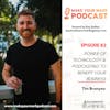 MYM 82: | Using the Power of Technology and Podcasting to Benefit Your Business