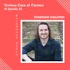 Bonus: Curious Case of Careers | Jonathan Collaton