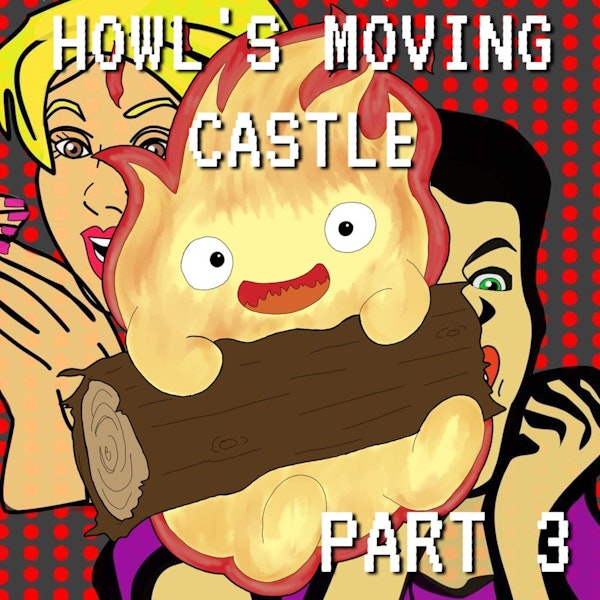 Howl's Moving Castle Part 3: Hearth of Gold