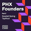 PHX Founders Interview with Scarlett Spring, Part 2