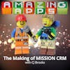 The Making of MISSION CRM with CJ Brooks