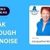 Break Through The Noise with Jacqueline Wales - Trusted Advisor