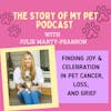 Finding Joy and Celebration in Pet Cancer, Loss, and Grief