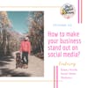 How to make your business stand out on social media?