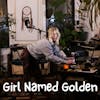 Girl Named Golden - a Multi-Talented Pop Singer, Songwriter, Producer and Performer
