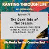 The Dark Side of The Season: Maintaining Positive Mental Health in a Seasonal Shift