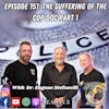 Episode 151: The Suffering of The Cop Doc #1 with Dr. Eugene Stefanelli
