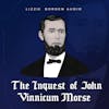 🔒 The Inquest of John Vinnicum Morse