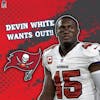 Why Does Devin White Want to be TRADED from the Tampa Bay Buccaneers
