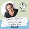 Embracing Your Sensitive Side with Shawna Rocha