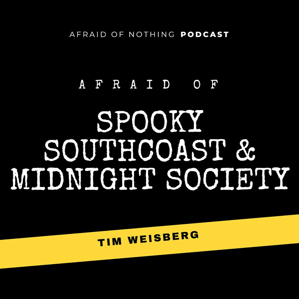 Afraid of Spooky Southcoast and Midnight Society
