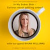 #16 In My Sober Skin - Curious About Getting Sober? with our guest Rhian Williams