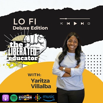LoFi Deluxe Edition: Yaritza Villalba Part 2