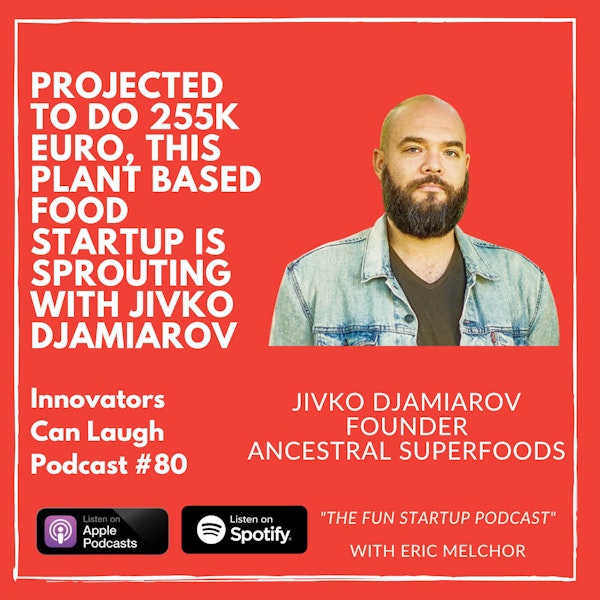 Projected to do 255k Euro, this Plant Based Food Startup is Sprouting with Jivko Djamiarov