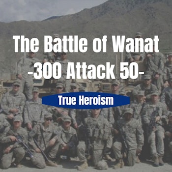 300 Insurgents Attack 50 Soldiers: One of Afghanistans Deadliest Battles