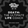 Death: The Ultimate Life Coach - Insights from a Death Doula (93)
