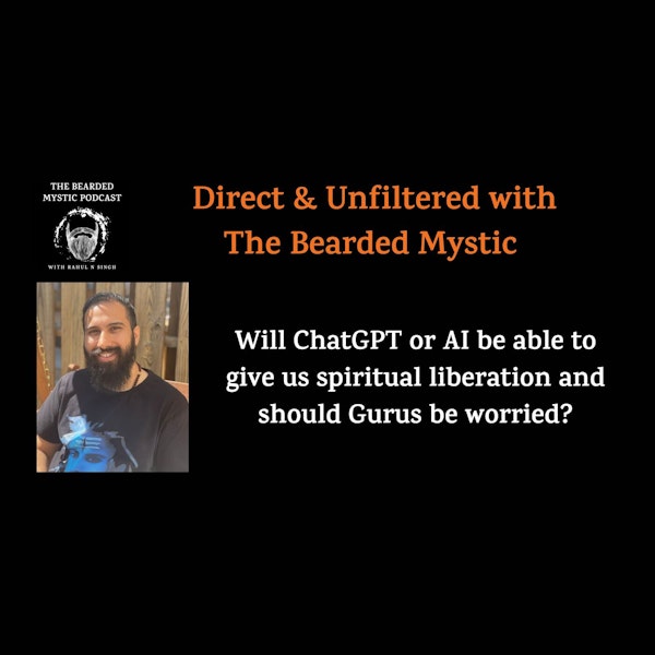 Episode 2: Direct and Unfiltered with The Bearded Mystic
