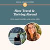Slow Travel and Thriving Abroad