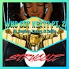 Who Got Next? pt. 2 (ft. Baylor, Doug, & Relle)