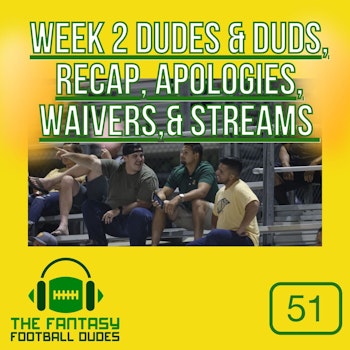 Week 2  Dudes and Duds + recaps + Trent's apology to Lamar - Fantasy Football Podcast for 9/20