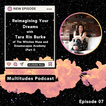 Reimagining Your Dreams with Tara Rin Burke (Part I)