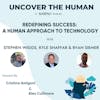 Redefining Success: A Human Approach to Technology with Stephen Wiggs, Kyle Shaffar, and Ryan Siemer