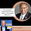 Carrying the leadership torch to make a meaningful difference with A. Scott Bolden | Greater Washington DC DMV Changemaker