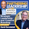 145 Strategic Leadership and Creative Branding with David Gorodetski CEO of Sage Communications | Greater Washington DC DMV Changemaker